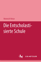 Die Entscholastisierte Schule 3476991679 Book Cover