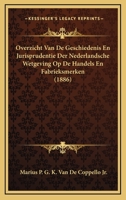 Overzicht Van De Geschiedenis En Jurisprudentie Der Nederlandsche Wetgeving Op De Handels En Fabrieksmerken (1886) 1167555082 Book Cover