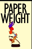 Paperweight B0B4NY1T4V Book Cover