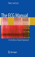 The ECG Manual: An Evidence-Based Approach 1447168585 Book Cover