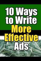 10 Ways to Write More Effective Ads 1530711398 Book Cover