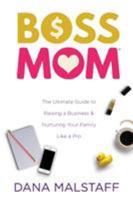 Confessions of a Boss Mom: The Power in Knowing We are Not Alone 0998777935 Book Cover