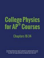 College Physics for AP® Courses: Part 2: Chapters 18-34 1680920774 Book Cover