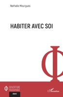 Habiter avec soi (Ouverture Philosophique) (French Edition) 2336434369 Book Cover