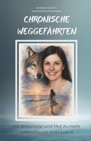 Chronische Weggefährten: Mit Selbstliebe und Mut zu mehr Lebensfreude trotz Lupus (German Edition) B0GV8X6VGY Book Cover