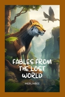 Fables from the Lost World B0C7J7PDMD Book Cover