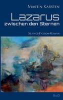Lazarus zwischen den Sternen (German Edition) 3751918809 Book Cover