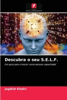 Descubra o seu S.E.L.F.: Um guia para crescer como pessoa capacitada! 6203396524 Book Cover