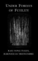Under Forests of Futility 0692174192 Book Cover