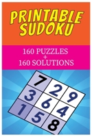 PRINTABLE SUDOKU: 160 Puzzles + 160 Solutions B08MHF39YQ Book Cover