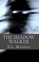 The Shadow Walker 1468036556 Book Cover