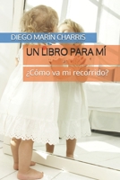 UN LIBRO PARA MÍ: ¿Cómo va mi recorrido? B08FKHYMNS Book Cover