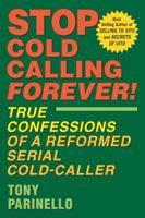 Stop Cold Calling Forever 1932531165 Book Cover