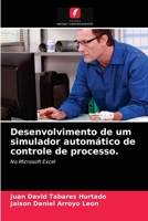 Desenvolvimento de um simulador automático de controle de processo. 6203319937 Book Cover
