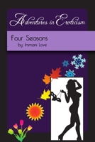 Adventures in Eroticism : Four Seasons 1257653709 Book Cover
