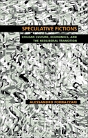 Speculative Fictions: Chilean Culture, Economics, and the Neoliberal Transition 0822962330 Book Cover