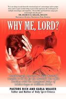 Why Me, Lord?:Breakthrough Answers to Equip Married Couples to be Fit for the Master's Use while Dealing with the Emotional Pains of Miscarriages or Stillborn Births 1436375924 Book Cover
