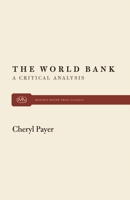 The World Bank: A Critical Analysis 085345602X Book Cover