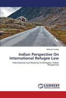 Indian Perspective On International Refugee Law 3659456632 Book Cover
