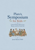 Plato’s Symposium for Kids: The Ladder of Love: Five Walks About Learning to See B0HDXCXW3X Book Cover