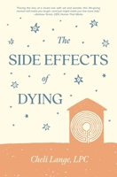 The Side Effects of Dying: A Memoir of Illness, Identity, and the Search for Meaning at the Edge of Life B0FCC5Y2PP Book Cover