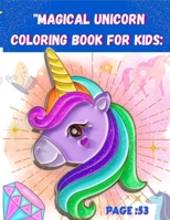Magical Unicorn Coloring Book for Kids: A Fun and Enchanting Adventure B0BXMX7ZD6 Book Cover