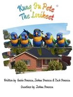 Kung Fu Pete The Lorikeet 1764450205 Book Cover