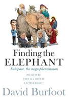 Finding the Elephant: Subspace, the Mega-Phenomenon 0994485905 Book Cover