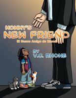 Mommy's New Friend 1468541900 Book Cover