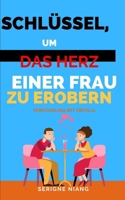 Verführung mit Erfolg: Schlüssel, um das Herz einer Frau zu erobern (Die Arenen der Verführung) (German Edition) B0C9SJ2QLV Book Cover