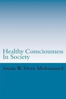 Healthy Consciousness In Society 1535401303 Book Cover