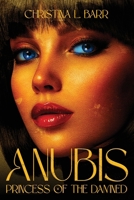 Anubis: The Princess of the Damned B09S62GHTL Book Cover