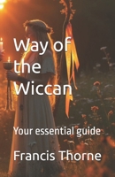 Way of the Wiccan: Your essential guide B0FM7B5L8X Book Cover