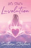 Let's Start a Luvolution 1504304713 Book Cover