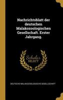 Nachrichtsblatt der deutschen Malakozoologischen Gesellschaft. Erster Jahrgang. 0353800481 Book Cover