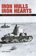 Iron Hulls Iron Hearts: Mussolini's Elite Armoured Divisions in North Africa 1861268394 Book Cover