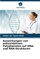 Auswirkungen von antioxidativen Polyphenolen auf DNA- und RNA-Strukturen (German Edition) 6630023145 Book Cover