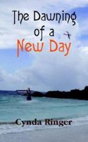 The Dawning of a New Day 1420851667 Book Cover