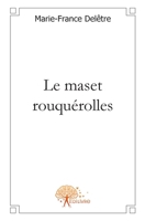 Le maset rouquérolles (French Edition) 2812101156 Book Cover