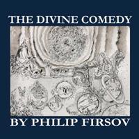 The Divine Comedy: by Philip Firsov 1544276745 Book Cover