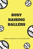 Baseball Scorebook for Kids: Busy Rasing Ballers Cover - Baseball Scorekeeper for Kids Baseball Games: 6x9 Inches baseball scorebook score keeper for children baseball games 1672339170 Book Cover