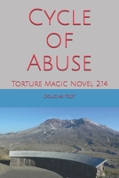 Cycle of Abuse: Torture Magic Novel 2.14 1687362297 Book Cover