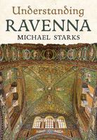 Understanding Ravenna 178155711X Book Cover