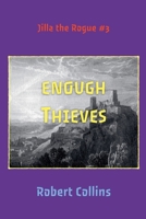 Enough Thieves (Jilla the Rogue) B0G2N428LK Book Cover