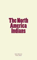 The North America Indians 1986926559 Book Cover
