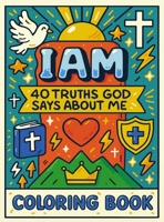 I AM: 40 Truths God Says About Me 1968127364 Book Cover