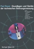 Grundlagen Und Gerate Der Technischen Bohrungsmessung 3764306637 Book Cover