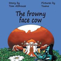 The Frowny Face Cow 1493143980 Book Cover