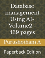 Database management Using AI- Volume2: Paperback Edition B0GY88QZ6K Book Cover