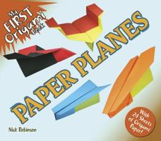 My First Origami Book -- Paper Planes: With 24 Sheets of Origami Paper! 0486491838 Book Cover